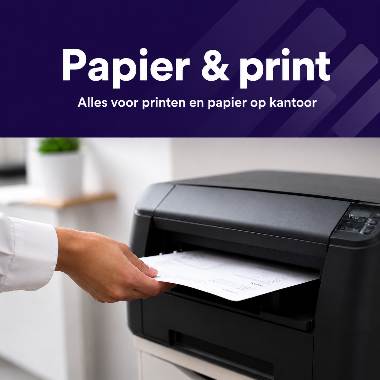 Papier__print._Alles_voor_printen_en_papier_op_kantoor.png